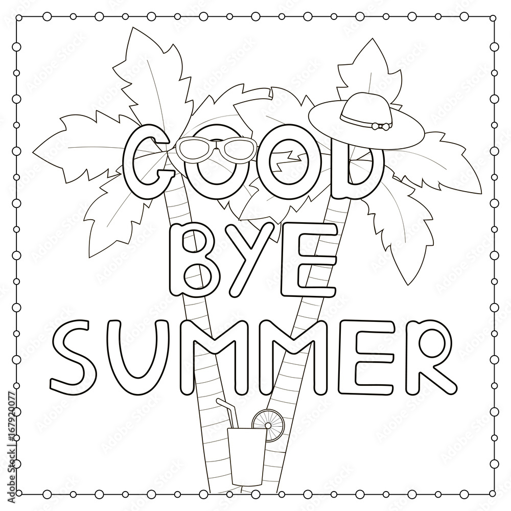 Coloring page with hand drawn text goodbye summer palms hat cocktail vector