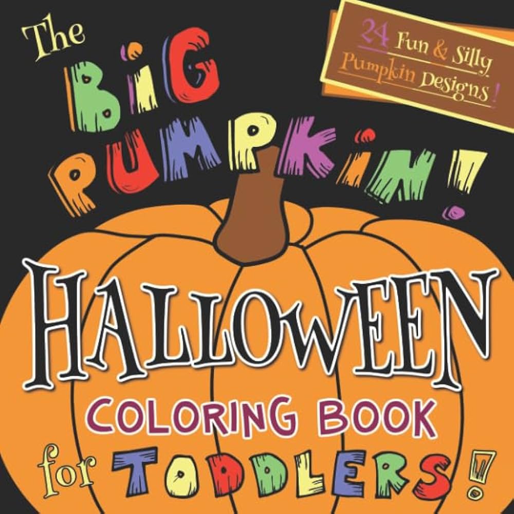 The big pumpkin halloween coloring book for toddlers silly simple pumpkin designs for ages