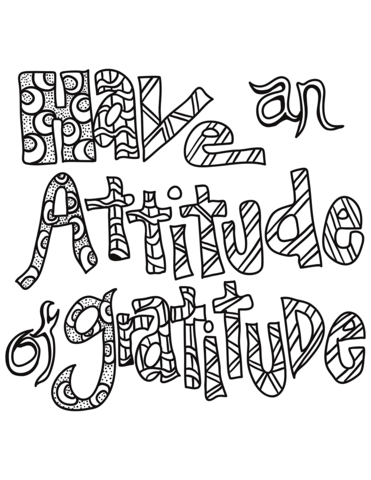 Have an attitude of gratitude coloring page free printable coloring pages