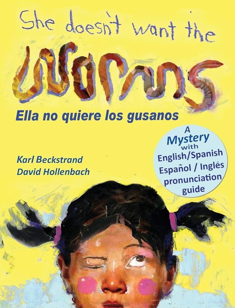 She doesnt want the worms ella no quiere los gusanos a mystery mini