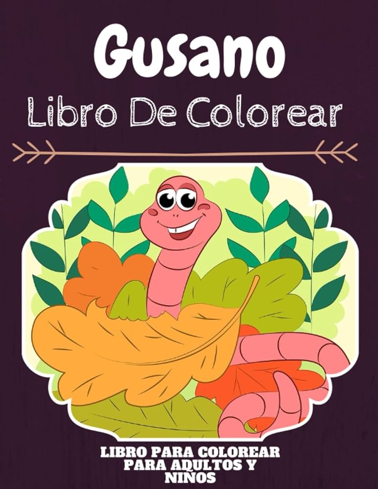 Gusano libro de colorear alta calidad divertido libro de gusano para colorear para niãos y adultos simpãtico libro de gusano para colorear para divertidos para niãos y niãas precolar eagle