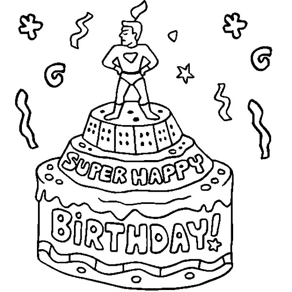 Super hero figure on birthday cake coloring pages happy birthday coloring pages birthday coloring pages coloring birthday cards
