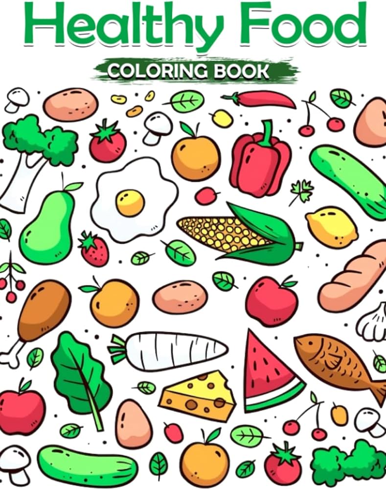 Healthy food coloring book cute fun and easy coloring pages with incredible illustrations for healthy eating lovers hood frances books