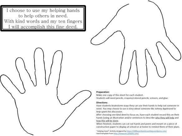 I choose to use my helping hands to help others in need with kind words and my ten fingers i will acplish this fine deed