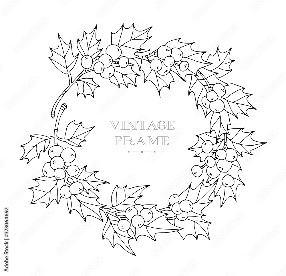 Vecteur holly berry border christmas wreath vintage vector artwork black and white coloring book page for adult forest wild plant hand drawn holiday concept for greeting card branding logo label