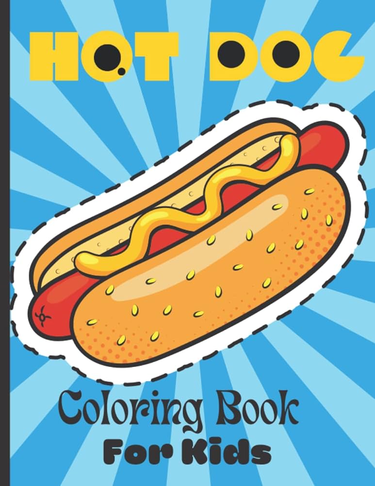 Hot dog loring book for kids a beautiful design of hot dog loring book for you your kids for age