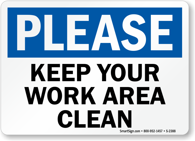 Please keep your work area clean sign sku s
