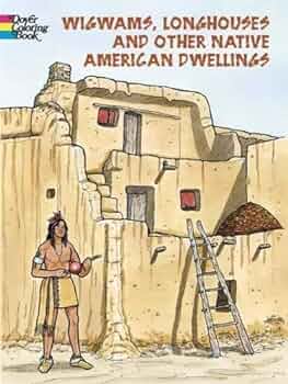 Wigwams longhouses and other native american dwellings coloring book dover native american coloring books bruce lafontaine books