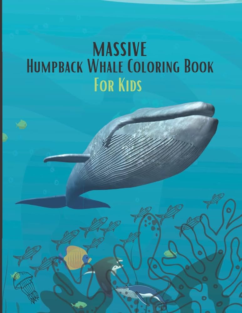 Massive humpback whale coloring book for kids this awesome and best coloring book gift idea for age alex suktara books