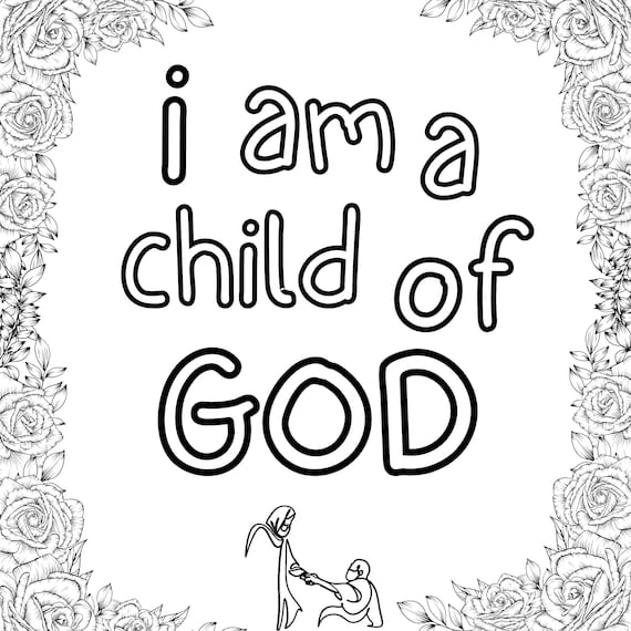 I am a child of god coloring page by the grace of god by