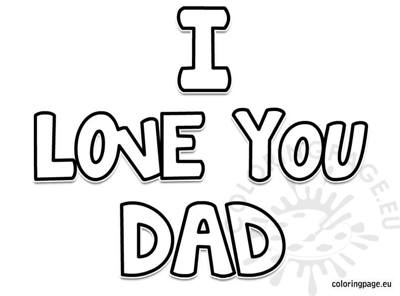 I love you dad coloring page coloring page