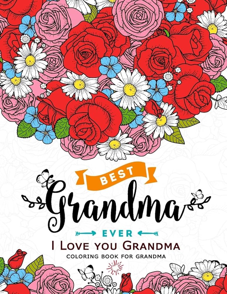 I love you grandma coloring book for grandma flower floral and cute animals with quotes to color jupiter coloring books