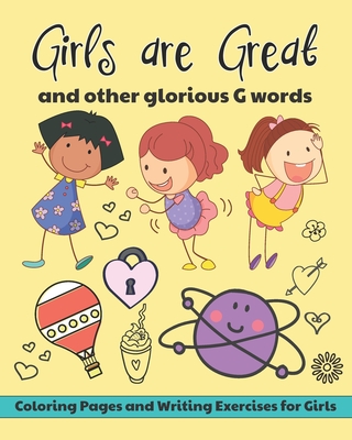 Girls are great and other glorious g words coloring pages and writing exercises for girls to develop and maintain self worth imagination and confide paperback murder by the book