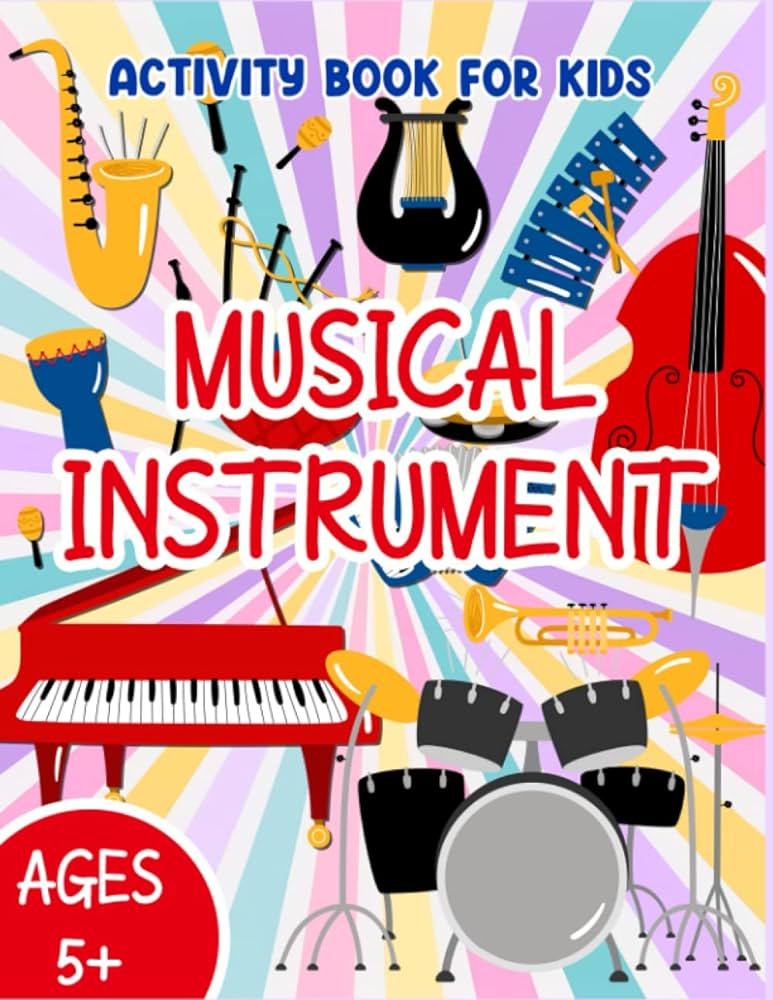 Musical instrument activity coloring book for kids activity book of musical instrument with amazing brain games maze word search puzzle etc to stimulate iq and eq for kids activity classroom