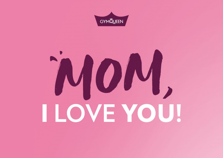 Gymqueen â mom i love you mors dag ðâï skicka riktiga vykort pã nãtet