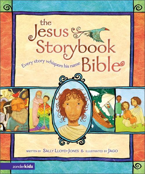 The jesus storybook bible every story whispers his name â westminster bookstore