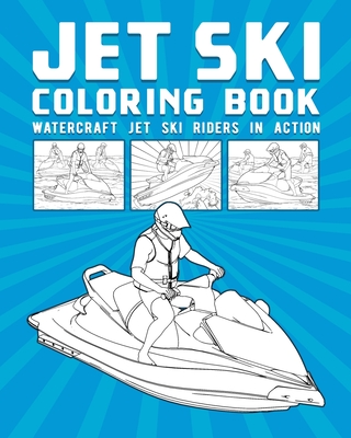 Jet ski coloring book watercraft jet ski riders in action paperback boswell book pany
