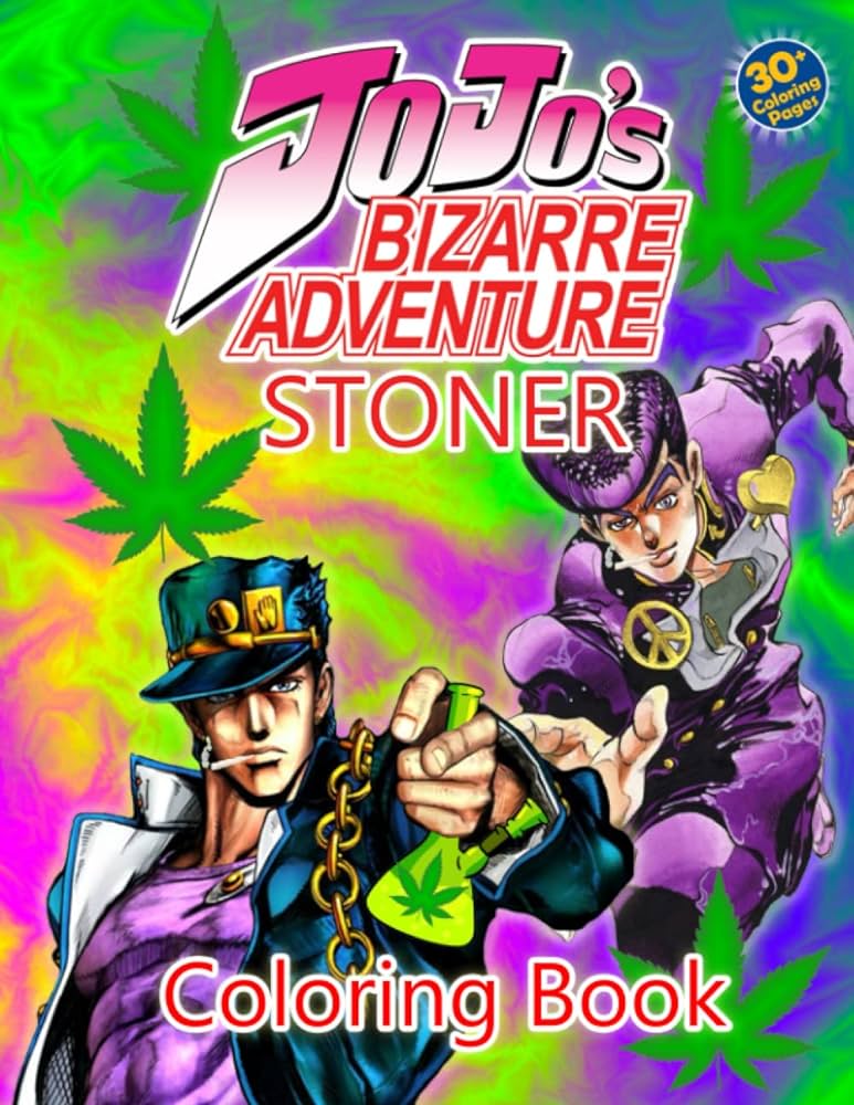 Jojos bizarre adventure stoner coloring book trippy coloring book for adults jojos bizarre adventure coloring book for stress relief and relaxation by onicas westom