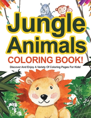 Jungle animals coloring book discover and enjoy a variety of coloring pages for kids paperback third place books