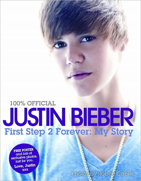 Justin bieber first step forever my story by justin bieber hardcover barnes noble