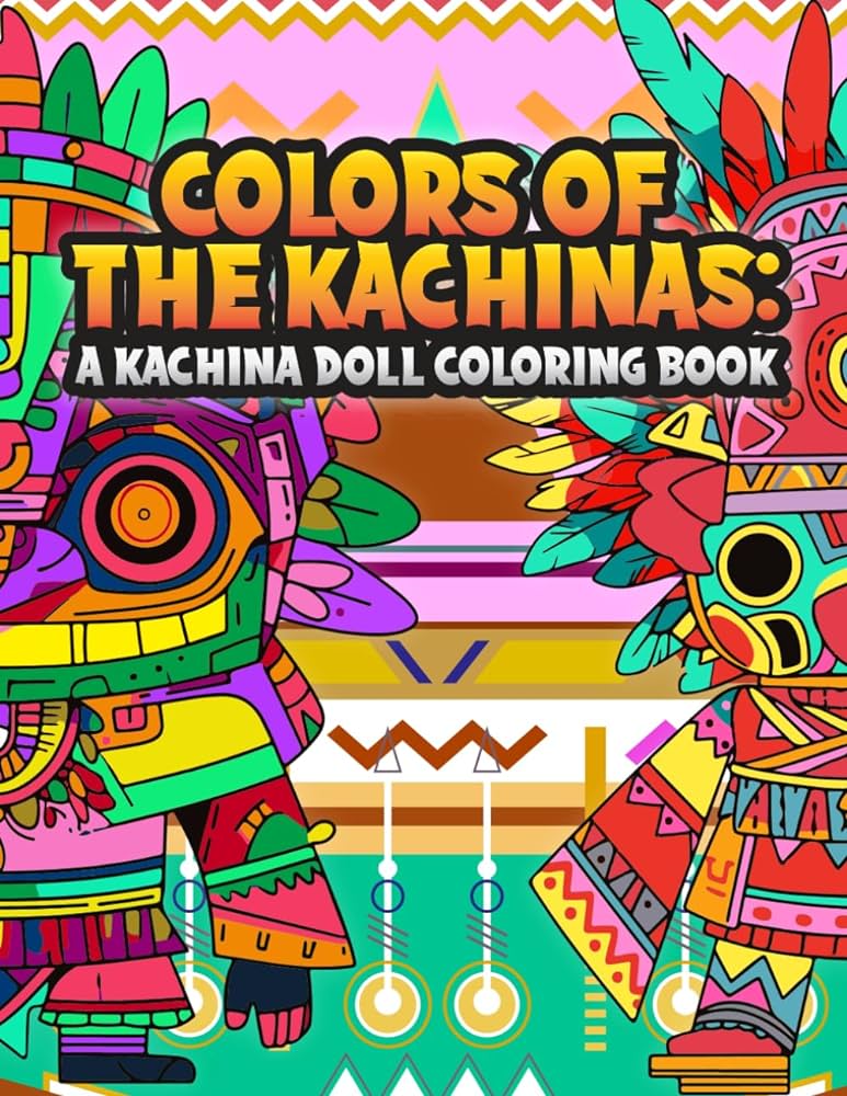 Colors of the kachinas a kachina doll coloring book woodson tk books