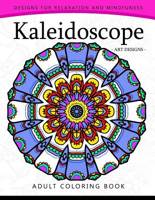 Kaleidoscope coloring book for adults an adult coloring book mandala with doodle paperback square books