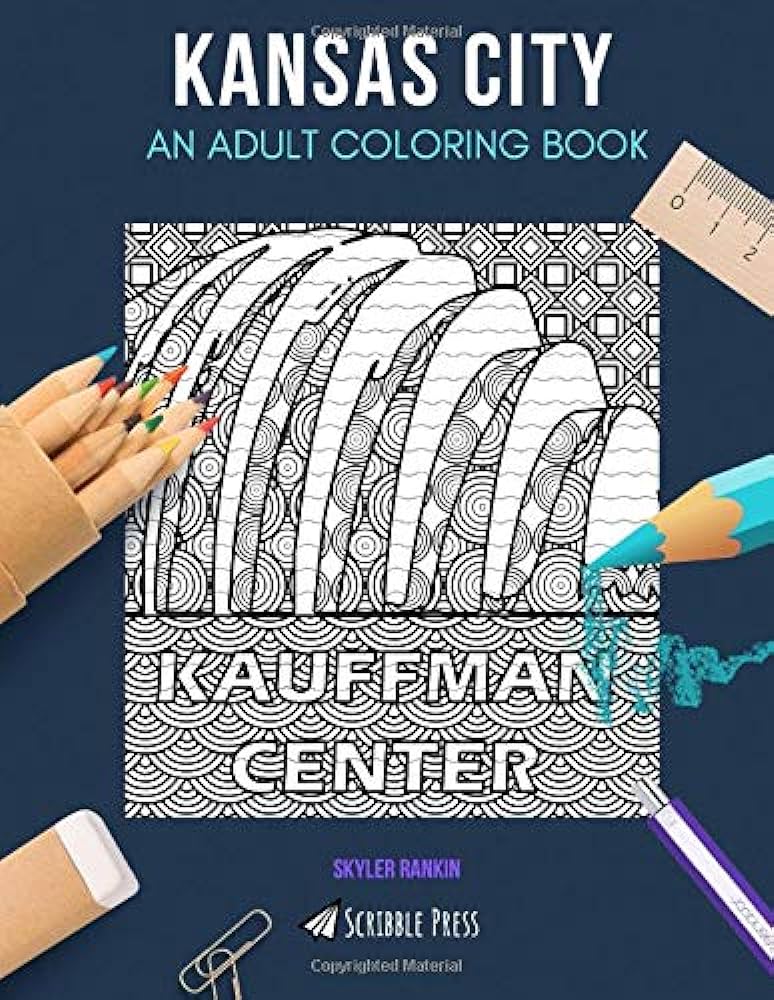 Kansas city an adult coloring book a kansas city coloring book for adults rankin skyler books