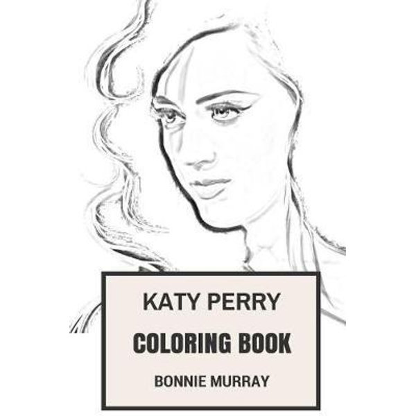 Katy perry coloring book by bonnie murray grammy winning and guinesss world record talented american vocal and billiboard top performer inspired adult coloring book