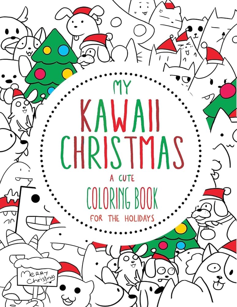 My kawaii christmas a cute coloring book for the holidays a kawaii christmas coloring book for adults kids and the whole family kawaii manga and teens and tweens kawaii coloring