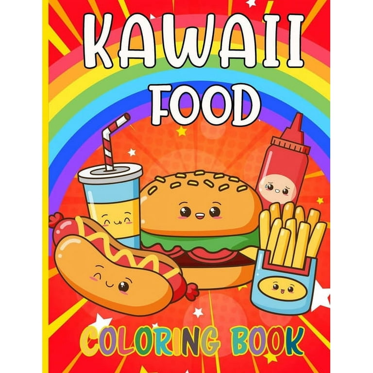 Kawaii food coloring book fun and relaxing kawaii colouring pages for all ages