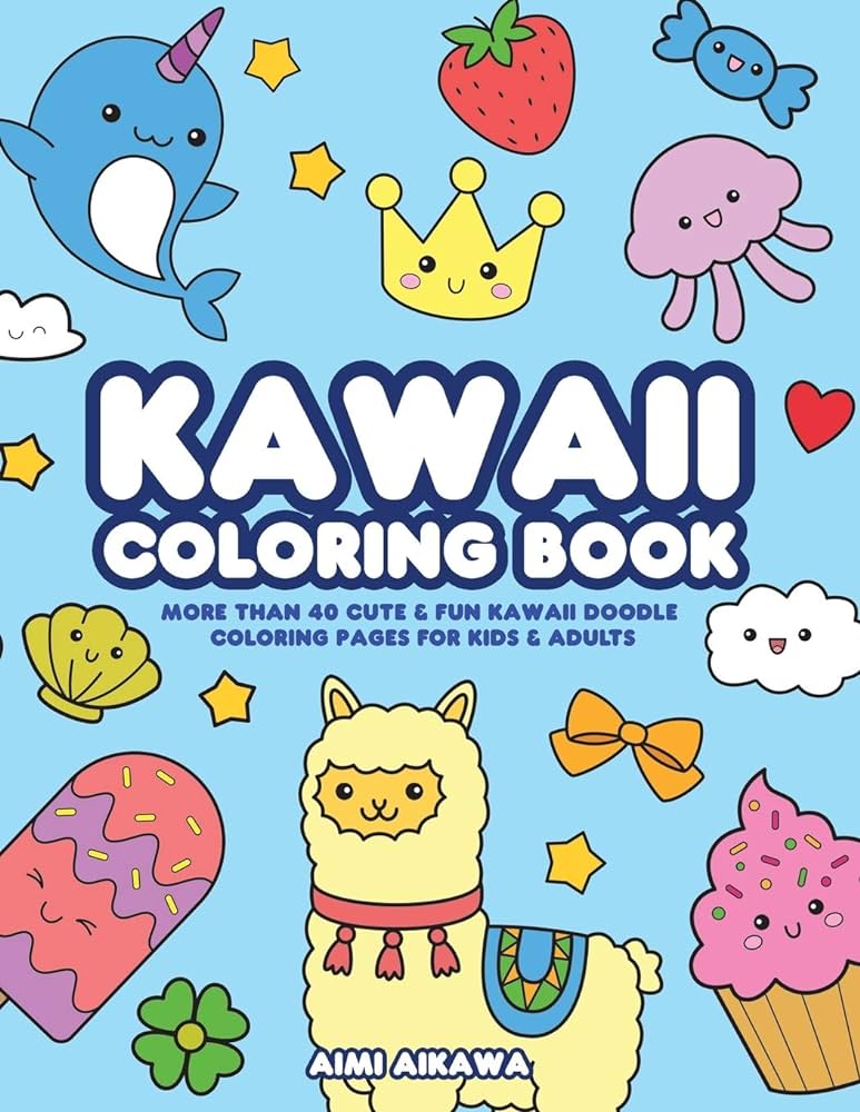 Kawaii coloring book more than cute fun kawaii doodle coloring pages for kids adults aikawa aimi books