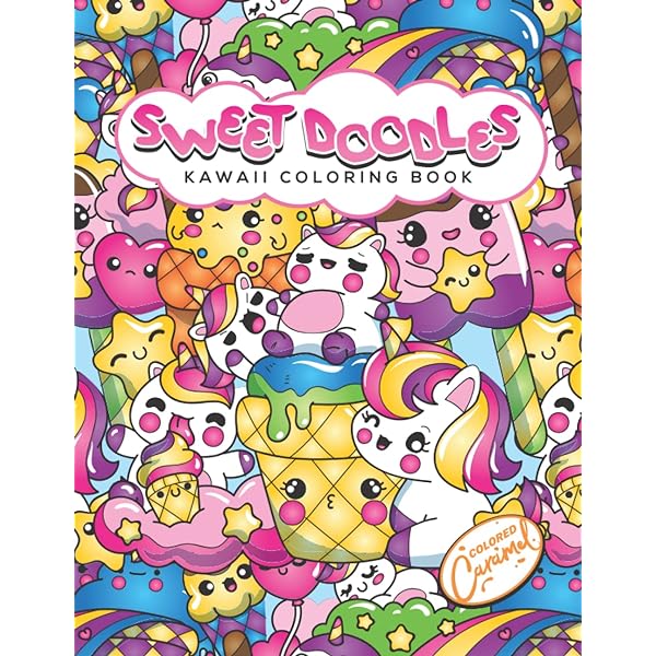 Sweet doodles kawaii coloring book kawaii doodle illustrations to color with cute and funny animals desserts food kokeshi dolls and other adorable things caramel colored books