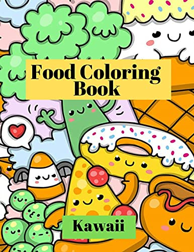 Kawaii food loring book cute and funny loring pages for kids with cupcakes french fries pizza ice cream and much more