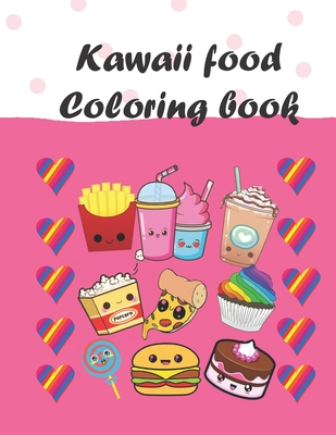 Kawaii food coloring book cute and fun kawaii food coloring pages for kids of all ages paperback the book table