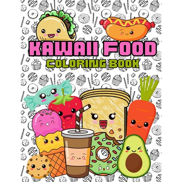 Kawaii food coloring book coloring pages of smiling foods including burgers fruits vegetables cupcakes ice creams fries drinks and more creations curly kiddo books