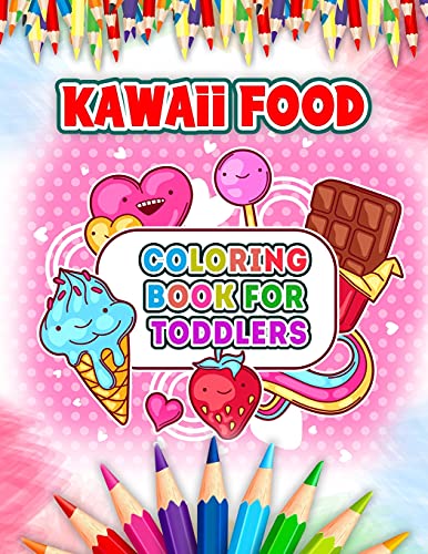 Kawaii food coloring book for toddlers cute and easy kawaii food coloring book with kawaii drawing for kids and toddlers