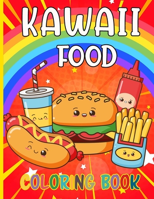 Kawaii food coloring book fun and relaxing kawaii colouring pages for all ages