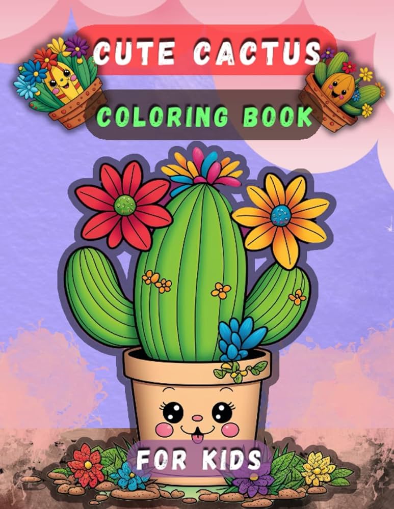 Cute cactus coloring book for kids funny kawaii cactus plant coloring pages green succulent coloring book spiky desert cactus lover nature for girls boys kindergarten toddlers preschoolers publishing plants