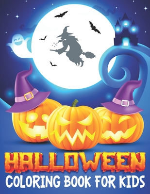 Halloween coloring book for kids fun and cute spooky halloween coloring book for kids toddlers halloween witches and ghosts coloring pages for childr