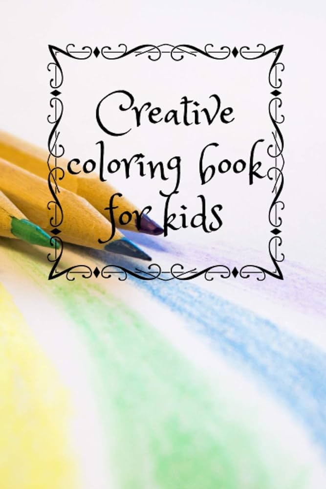 Creative coloring book for kids keywords and coloring book brain coloring book books