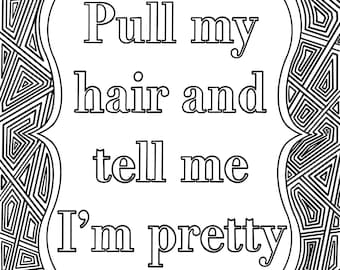 Pull my hair and tell me im pretty adultbdsmddlg coloring page