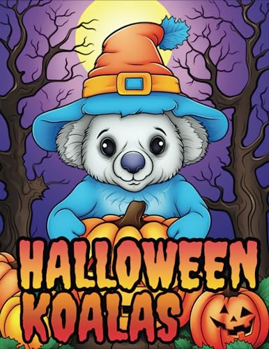 Halloween koalas an adult coloring book with spooky and cute halloween koala bear designs inside by bindaban barman
