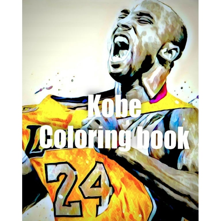 Kobe coloring book a fan tribute to life and legacy of basketball legend kobe bryant featuring his best quotes and life lessons paperback