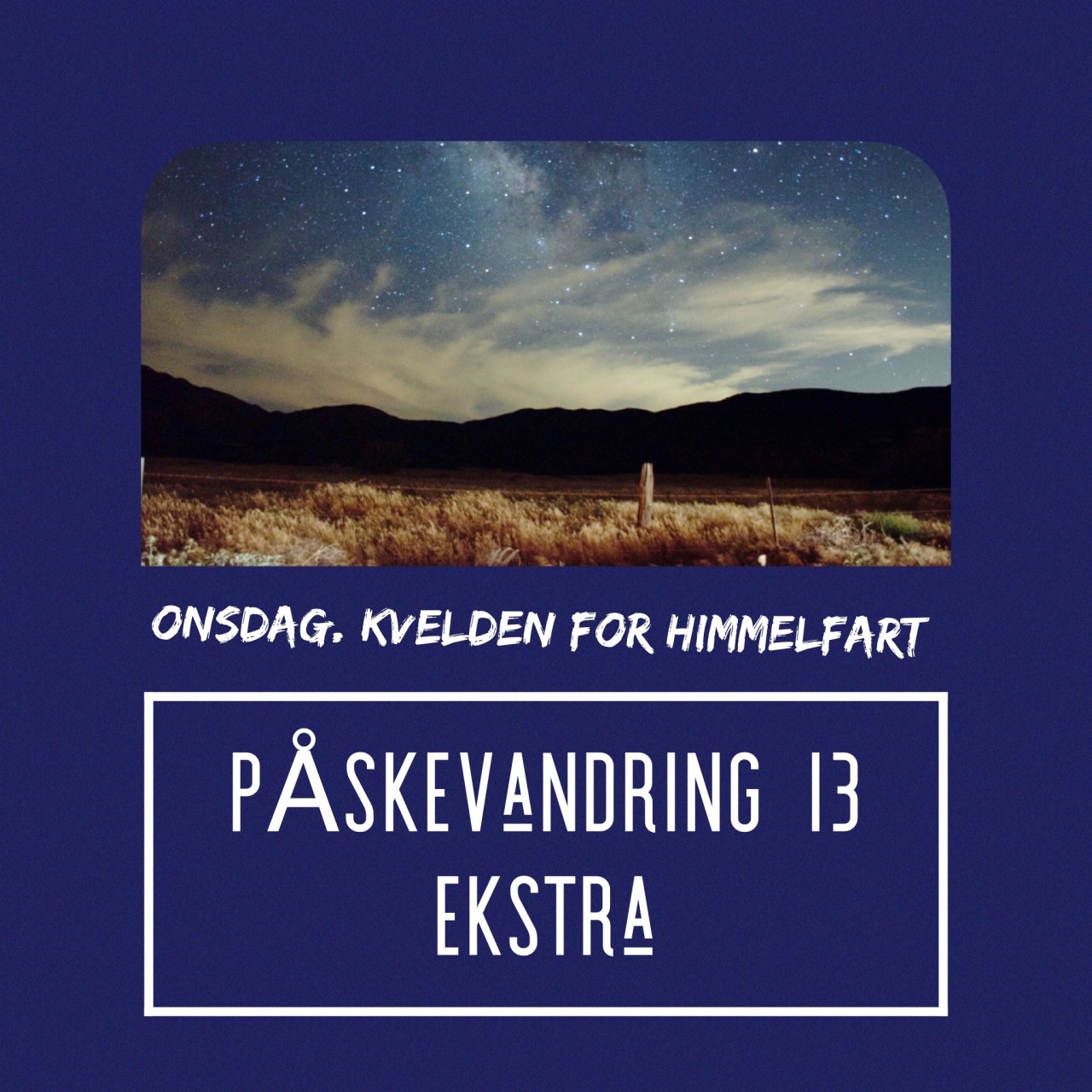 Pãskevandring âekstra kvelden fãr himmelfart â