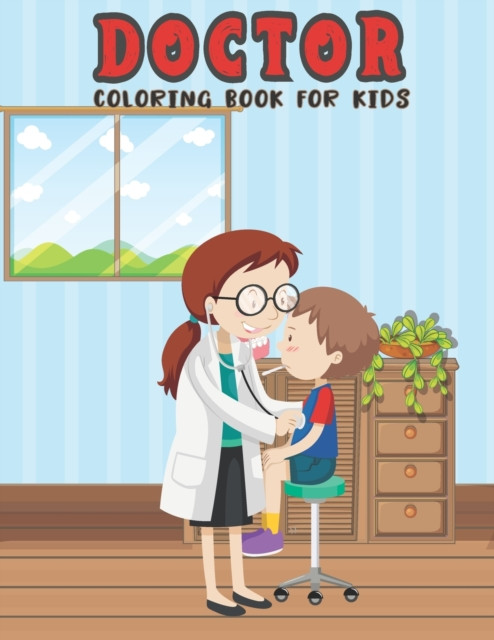 Doctor coloring book for kids kids coloring pages with cute doctors best gift for k bog paperback softback engelsk