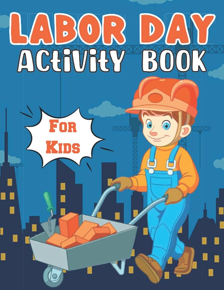 Labor day activity book for kids this beautiful labor day activity book has coloring pages maze word search puzzle for kids stauss sabine kitap