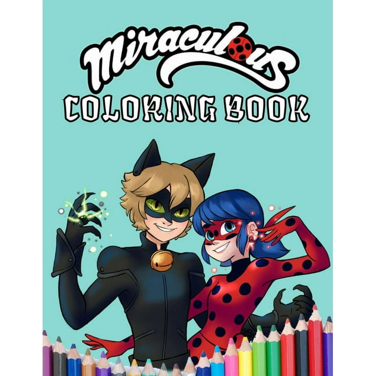 Miraculous coloring books tales of ladybug and cat noir miraculous tales of lady bug cat noircoloring books for chilchen coloring x inches paperback