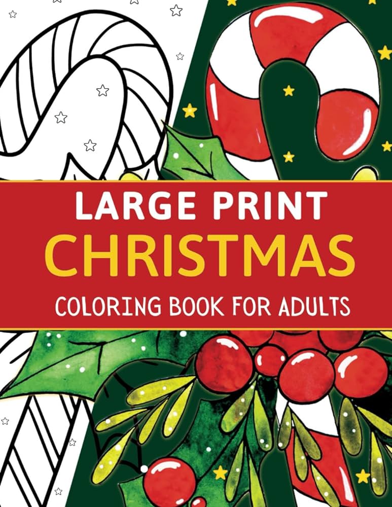 Large print christmas coloring book for adults big and easy adult coloring book for stress relief and relaxation holiday annie books