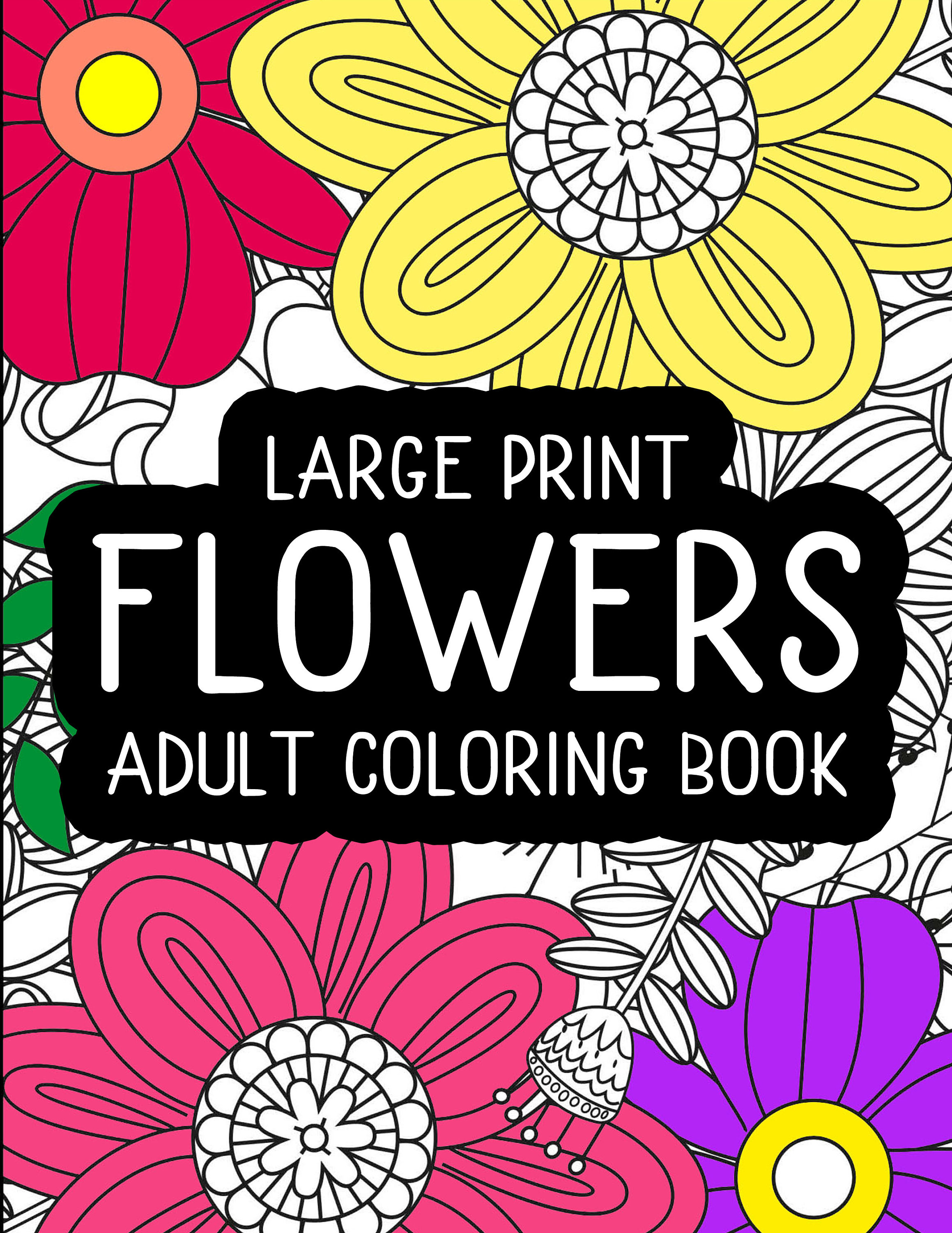Large print flowers coloring book for adults volume four beautiful oversized flowers adult flower coloring pages gift idea for mom