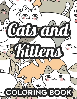 Cats and kittens coloring book large print coloring pages for adult stress relief easy and relaxing designs to color for cat lovers large print paperback wild rumpus